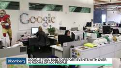 Google Accused of Creating Spy Tool to Stifle Worker Dissent News Clip
