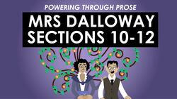 Virginia Woolf's Mrs Dalloway - Sections 10-12 Summary Instructional Video