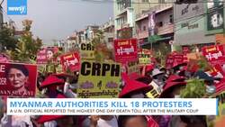 Myanmar Authorities Kill 18 in Protest Crackdown, U.N. Officials Say News Clip