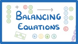 GCSE Chemistry - Balancing Chemical Equations #4 Instructional Video