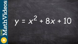 Learn how to graph in vertex form by converting using completing the square, y=x^2+8x+10 Instructional Video
