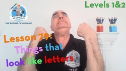 Lesson 79 - Things That Look Like Letters (Levels 1&2) Instructional Video