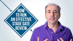 How to Run an Effective Stage Gate Review Instructional Video