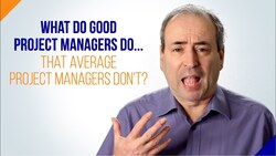 What do Good Project Managers do that Average PMs Don't? Instructional Video