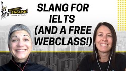 Slang for IELTS (and a Free Webclass!) - IELTS Energy Bonus Instructional Video