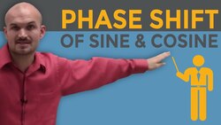 Phase shifts of trigonometric functions Instructional Video