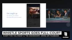 Whistle Sports Plans to Score Big With Facebook 'Watch' News Clip