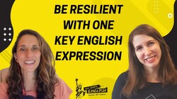 How to Be Resilient with One Key English Expression - All Ears English Podcast 1451 Instructional Video