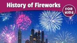 History of Fireworks for Kids Instructional Video