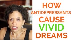 Why Do Antidepressants Cause Vivid Dreams? Instructional Video