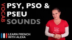 How to pronounce PSY, PSO & PSEU in French Instructional Video