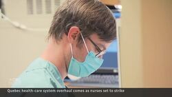 Quebec pushes through health-care reform as nurses strike News Clip
