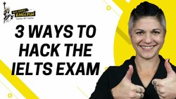 3 Ways to Hack the IELTS Exam Instructional Video