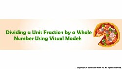Dividing Unit Fraction by a Whole Number Using Visual Models Instructional Video