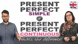 How to Use the Present Perfect Simple and Present Perfect Continuous Instructional Video