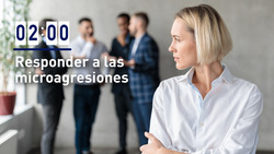 Responder a las microagresiones Instructional Video