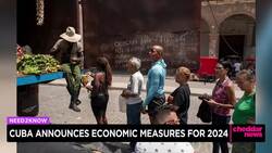 Cuba Announces Economic Measures for 2024 News Clip