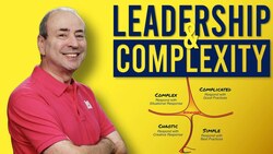Complexity, Leadership, and the Cynefin Framework Instructional Video