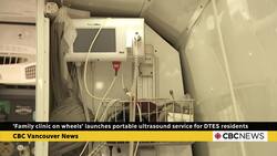 'Family clinic on wheels' launches portable ultrasound service for Vancouver’s Downtown Eastside residents News Clip