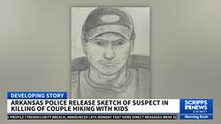 Arkansas police release sketch of suspect in death of couple hiking with kids News Clip