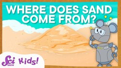 Where Does Sand Come From and More Viewer Questions Answered! | SciShow Kids Instructional Video