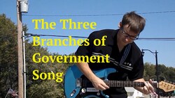 The Three Branches of Government Song Instructional Video