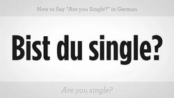 How to Say "Are You Single?" in German Instructional Video