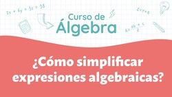 Cómo simplificar expresiones algebraicas Instructional Video