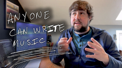 Anyone Can Write Music Instructional Video