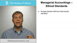 Managerial Accounting Ethical Standards Instructional Video
