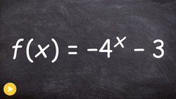 Learning to graph an exponential function with reflection and shift Instructional Video