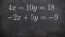 Tutorial - How do we solve a system of linear equations using any method 4x-10y=18, -2x+5y=-9 Instructional Video