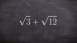 Learn how to simplify radicals by adding Instructional Video