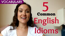 5 Common English Idioms Instructional Video