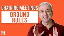 Chairing Meetings - Setting Ground Rules Instructional Video