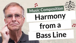 Four-Part Harmony from a Bass Line - Music Composition Instructional Video