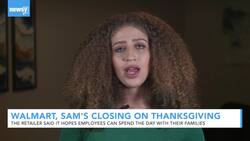Walmart And Sam's Club To Close Stores On Thanksgiving Day News Clip