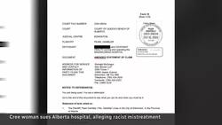 Indigenous woman files lawsuit against Alta. hospital, claiming racism, inhumane treatment News Clip