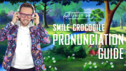 Smile crocodile: Part 3 - Pronunication Guide Instructional Video