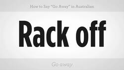 How to Say "Go Away" in Australian Slang Instructional Video