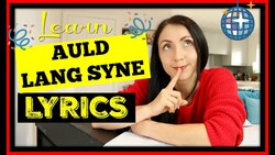 Auld Lang Syne | LEARN LYRICS | Traditional New Year's Eve Song | British Culture Instructional Video