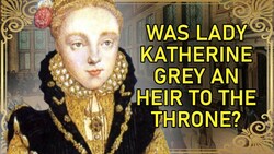 Lady Katherine Grey part 1: The Aftermath of Lady Jane Grey's Execution Instructional Video