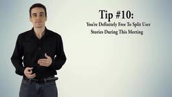 Agile Project Management - Tip #10: You are Definitely Free to Split User Stories During This Meeting Instructional Video