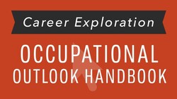 Exploring Careers: A Guide to Using the Occupational Outlook Handbook Instructional Video