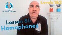 Lesson 81- More Homophones (Levels 1 & 2).mp4 Instructional Video