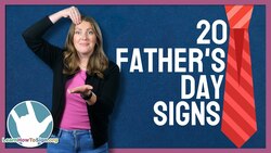 20 ASL Signs for Dads Instructional Video