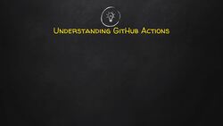 Learning GitHub Actions for DevOps CI/CD - Overview of GitHub Action Workflow Instructional Video