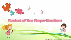 Product of Two Proper Fractions Instructional Video