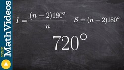 Given the sum, find the meausre or a single interior angle of a regular polygon ex 1 Instructional Video