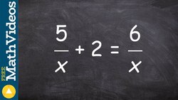 How to solve a basic rational expression with x in the denominator twice Instructional Video